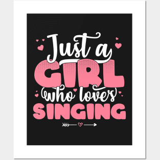 Just A Girl Who Loves Singing - Cute Sing lover gift product Posters and Art